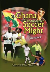 bokomslag Ghana, The Rediscovered Soccer Might Workbook