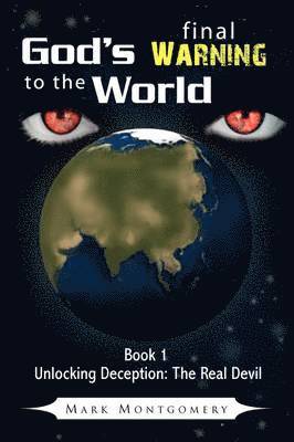 Mark Montgomery - God's Final Warning to the World, Häftad