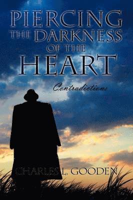 Piercing the Darkness of the Heart 1