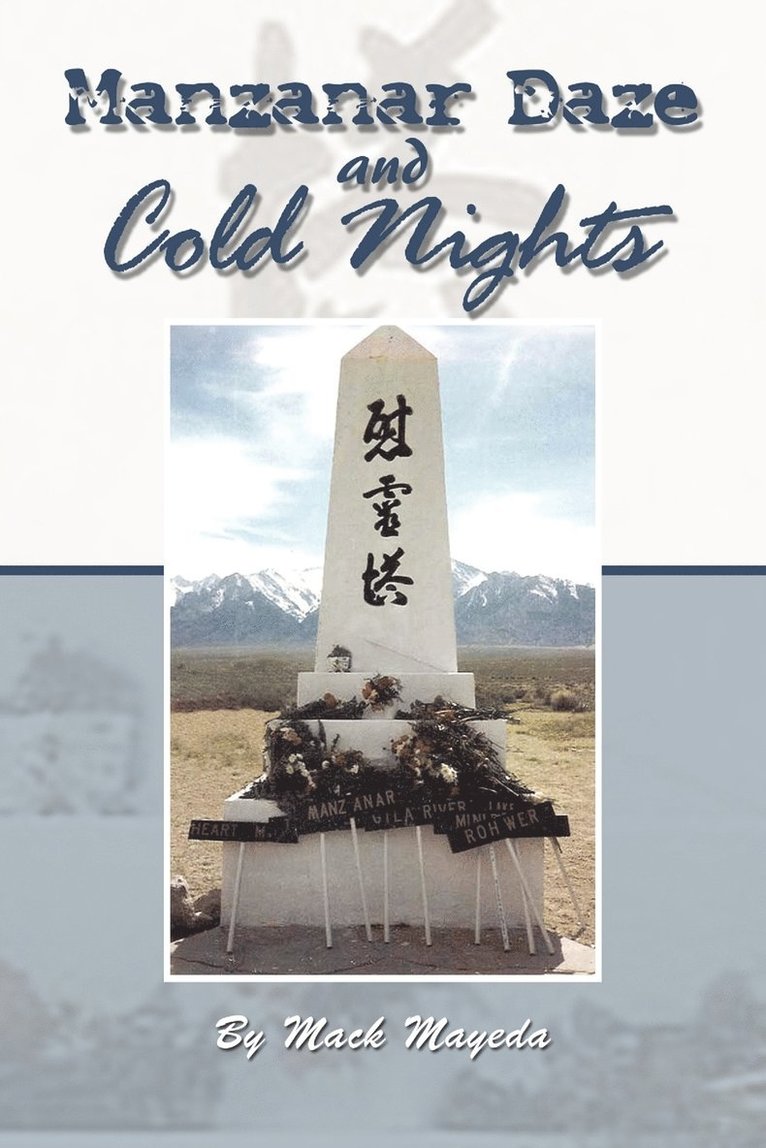 Manzanar Daze and Cold Nights 1