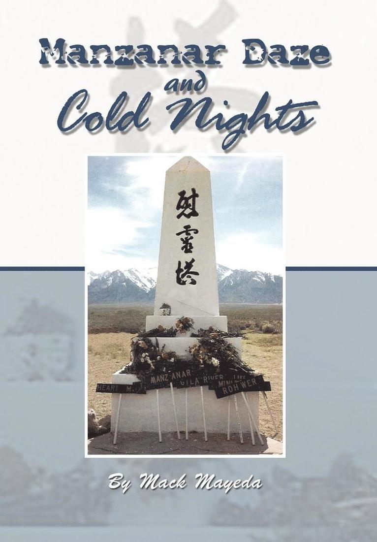 Manzanar Daze and Cold Nights 1