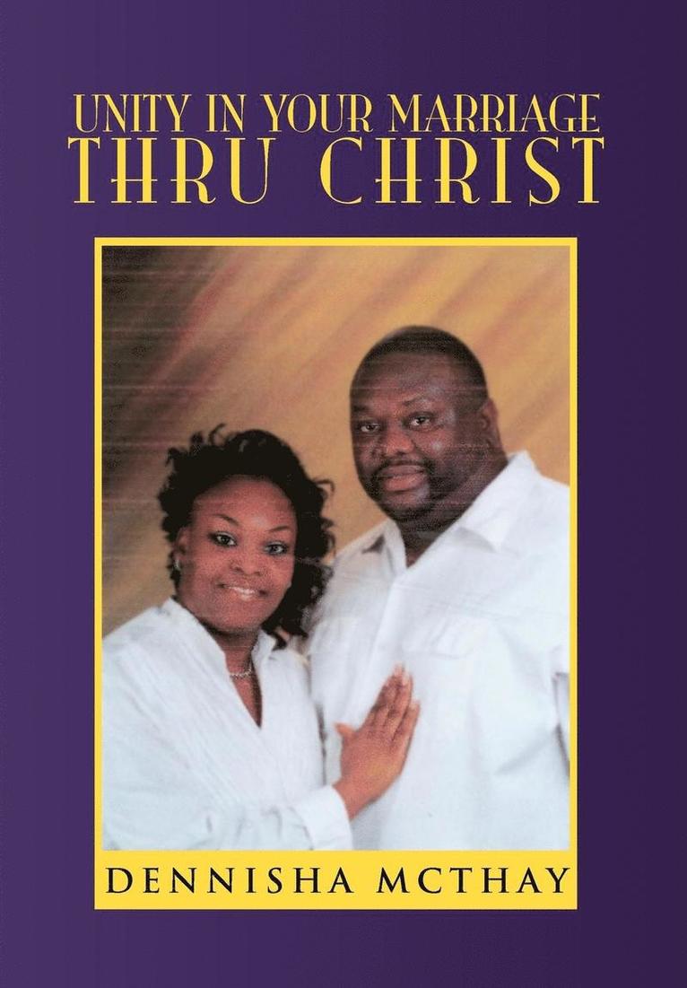 Dennisha McThay - Unity In Your Marriage Thru Christ, Inbunden