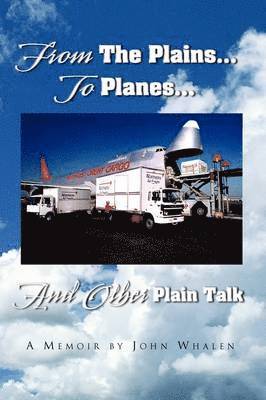 From the Plains...to Planes...and Other Plain Talk 1
