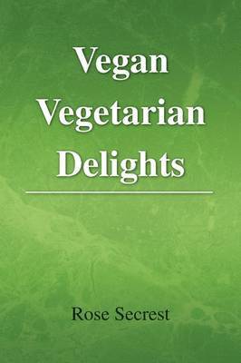 Vegan Vegetarian Delights 1