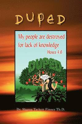 Sharon Tackett-Finney, Sharon Tackett Finney Th D, Sharon Tackett Finney Th D., Dr Sharon Tackett Finney Th D. - Duped, Häftad