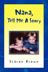 bokomslag Nana, Tell Me a Story