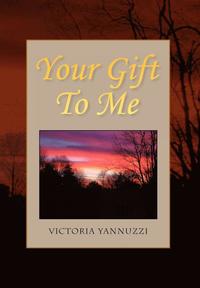 bokomslag Your Gift To Me
