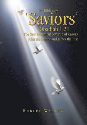 The Bible says 'Saviors' - Obadiah 1 1