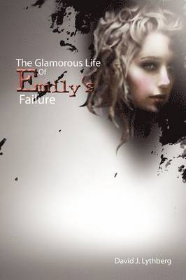 Glamorous Life of Emily's Failure