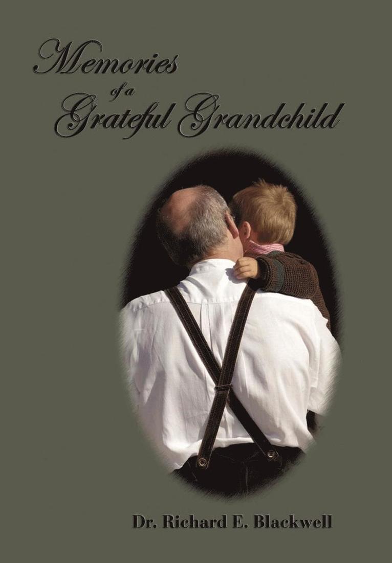 Richard E Blackwell - Memories of a Grateful Grandchild, Inbunden