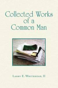 bokomslag Collected Works of a Common Man