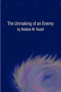 bokomslag The Unmaking of an Enemy