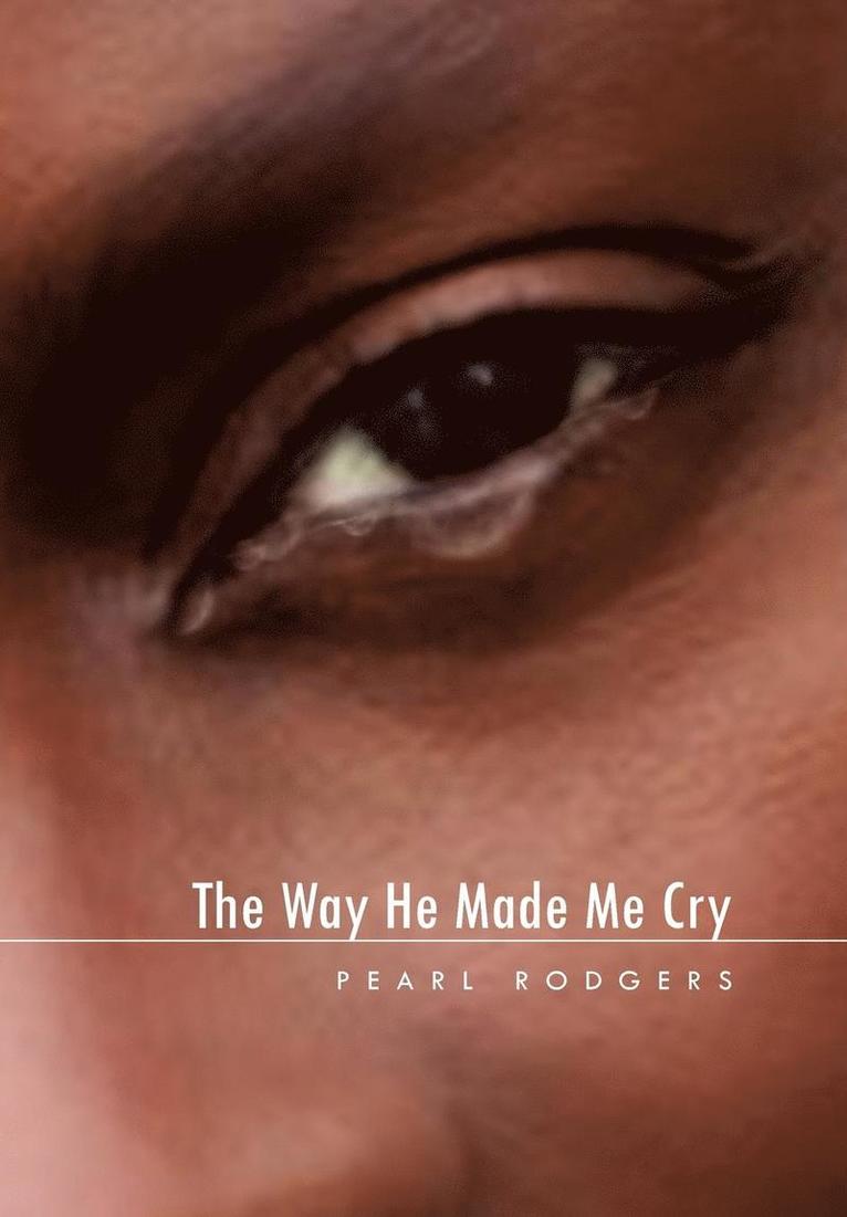 Way He Made Me Cry