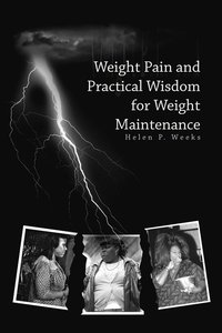 bokomslag Weight Pain and Practical Wisdom for Weight Maintenance
