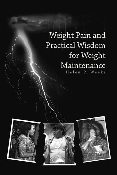 bokomslag Weight Pain and Practical Wisdom for Weight Maintenance