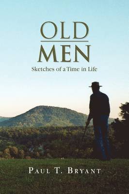 Paul T Bryant, Paul T. Bryant - Old Men, Inbunden