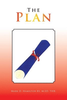 Mark D Hamilton Bs M Ed Thb, Mark D. Hamilton Bs M. Ed Thb, Mark D. Hamilton BS M.ED THB - Plan, Häftad
