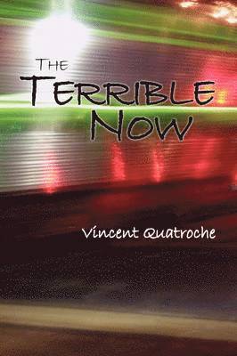 The Terrible Now 1