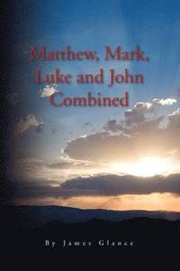 bokomslag Matthew, Mark, Luke and John Combined