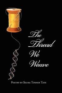 bokomslag The Thread We Weave