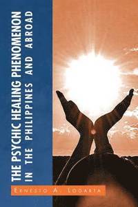 bokomslag Psychic Healing Phenomenon in the Philippines and in Other Countries