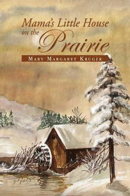 Mama's Little House on the Prairie 1