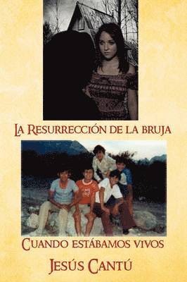 La Resurreccion de La Bruja / Cuando Estabamos Vivos 1