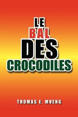 Le Bal Des Crocodiles 1