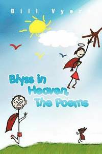 bokomslag Blyss in Heaven, The Poems