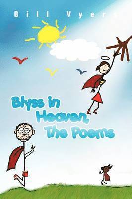 Blyss in Heaven, The Poems 1