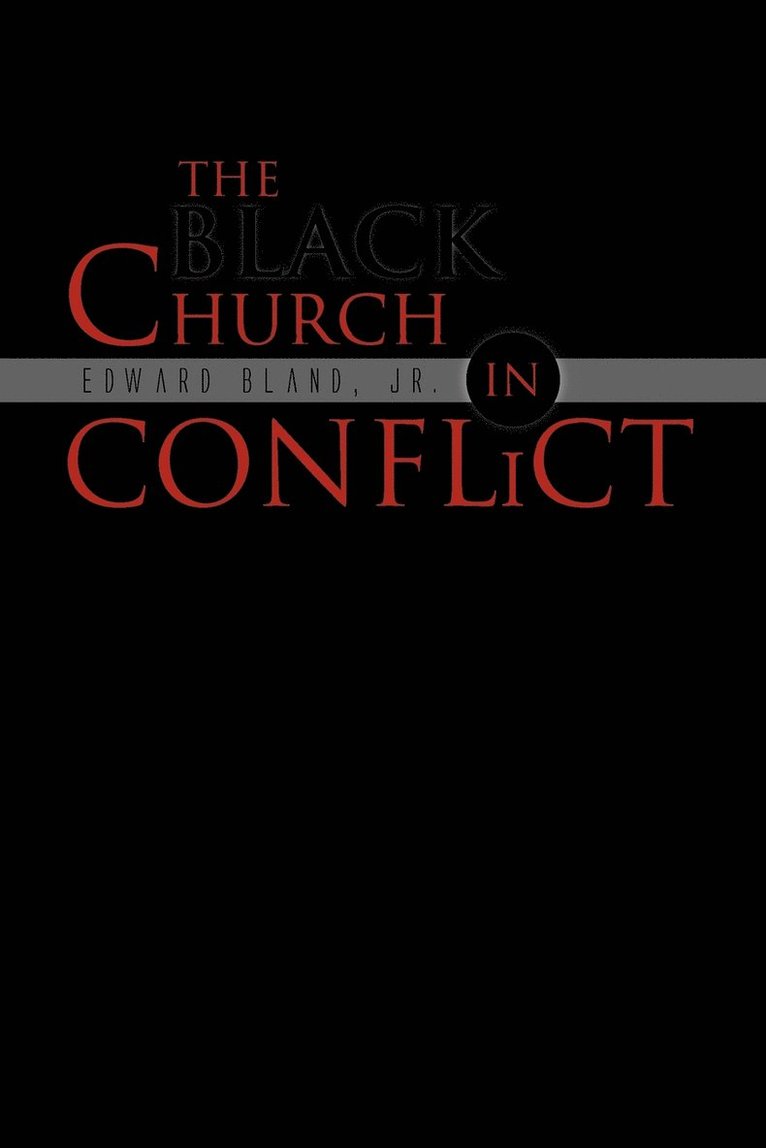 The Black Church in Conflict 1