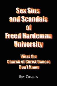 bokomslag Sex Sins and Scandals of Freed Hardeman University