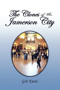 bokomslag The Clones of the Jamerson City