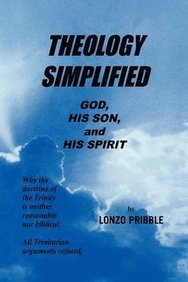 Lonzo Pribble - Theology Simplified, Häftad