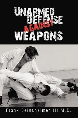 Unarmed Defense Against Weapons 1