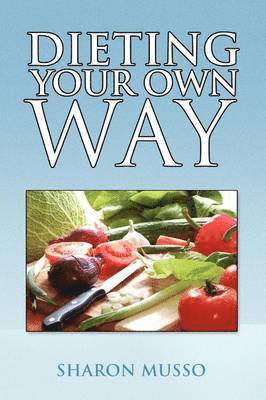 Dieting Your Own Way 1