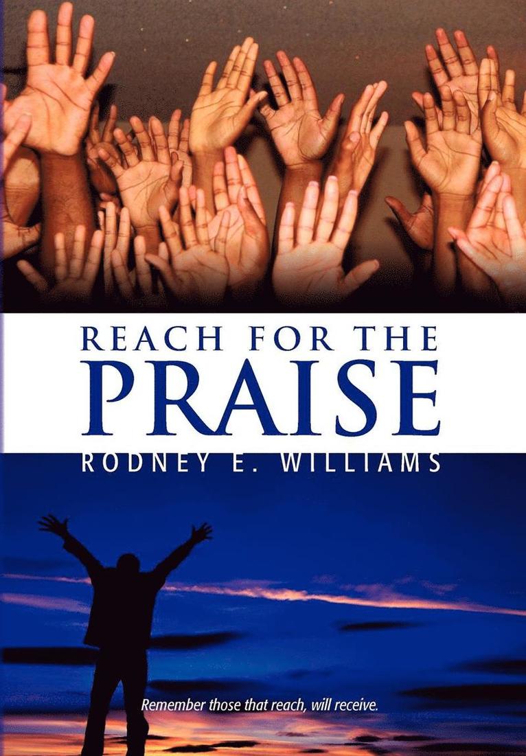 Rodney E Williams, Rodney E. Williams - Reach for the Praise, Inbunden