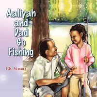 bokomslag Aaliyah and Dad Go Fishing