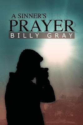 Billy Gray - Sinner's Prayer, Häftad