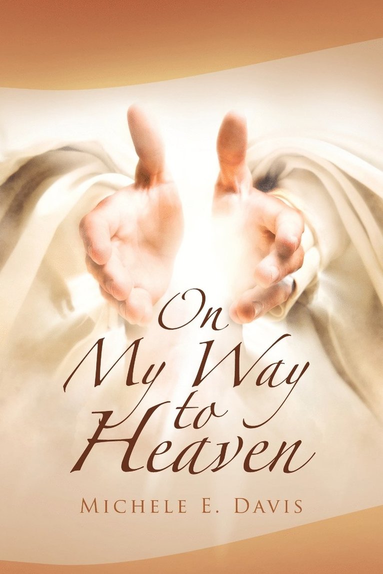 Michele E Davis, Michele E. Davis - On My Way to Heaven, Häftad
