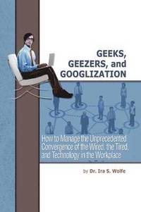 bokomslag Geeks, Geezers, and Googlization