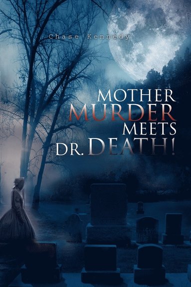 bokomslag Mother Murder Meets Dr. Death!