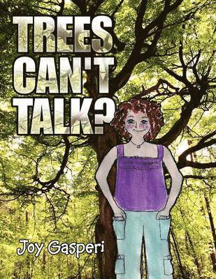 Joy Gasperi - Trees Can't Talk?, Häftad