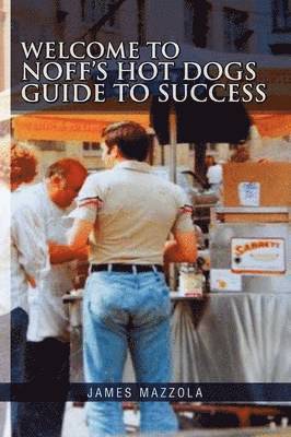 Welcome to Noff's Hot Dogs Guide to Success 1