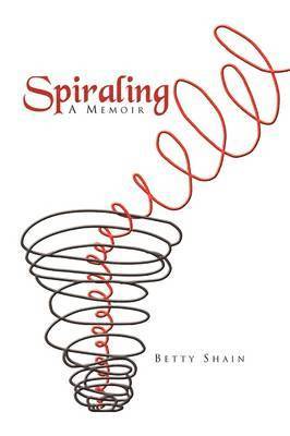 Betty Shain - Spiraling, Häftad