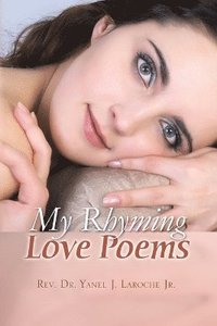 bokomslag My Rhyming Love Poems