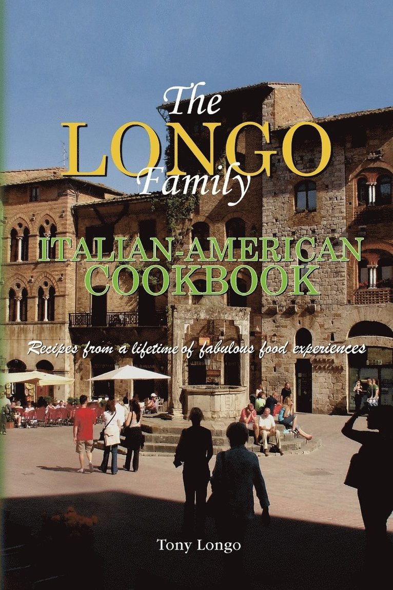 The Longo Family Italian-American Cookbook 1