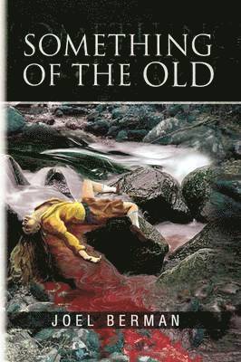 Joel Berman - Something of the Old, Häftad