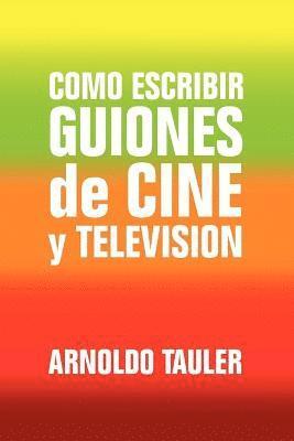 bokomslag Como escribir GUIONES de CINE y TELEVISION