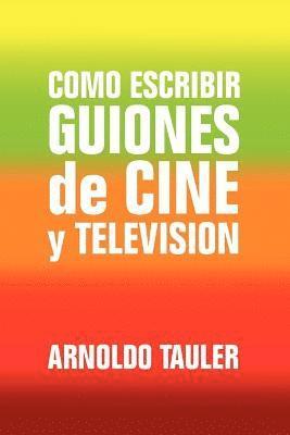 bokomslag Como escribir GUIONES de CINE y TELEVISION